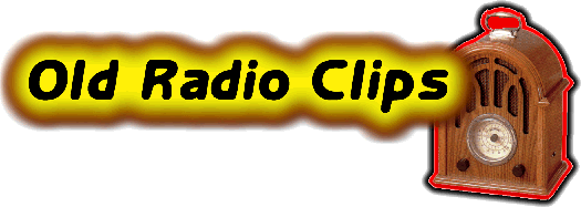 Listen to Old Radio Clips